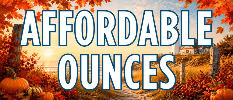 Affordable Ounces & 1/2 Ounces