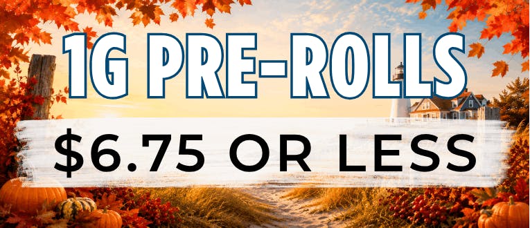 1g Pre-Rolls | $3-$6.75 Each!