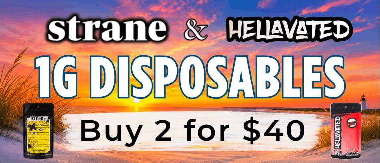 Disposables | Strane & Hellavated | 2 for $40