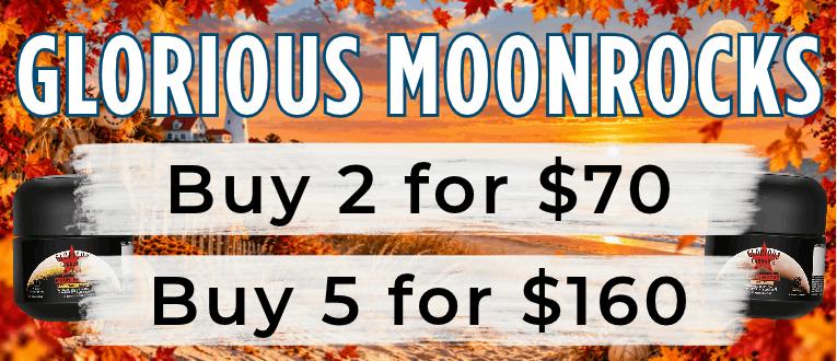 Glorious | 3.5g Moonrocks | 2 for $70 | 5 for $160