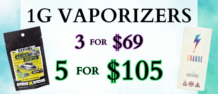 1g Vaporizers | 3 for $69 | 5 for $105