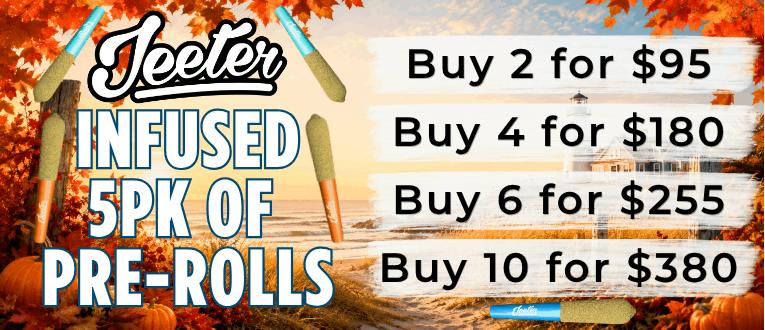 Infused Pre-Roll 5pk | Jeeter | 2 for $95 | 4 for $180 | 6 for $255 | 10 for $380