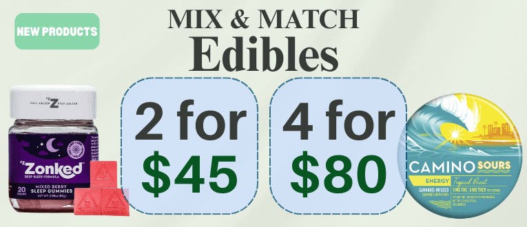 Edibles | 2 for $45 | 4 for $80