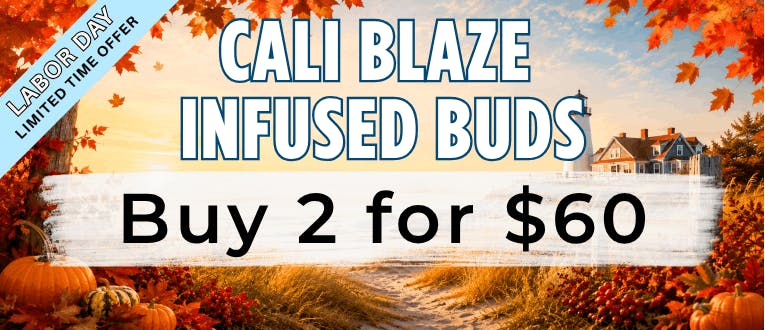 LDB | Cali Blaze | Infused Buds | 2 for $60