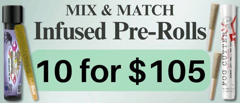 Infused Pre-Rolls | 1g | 10 for $105