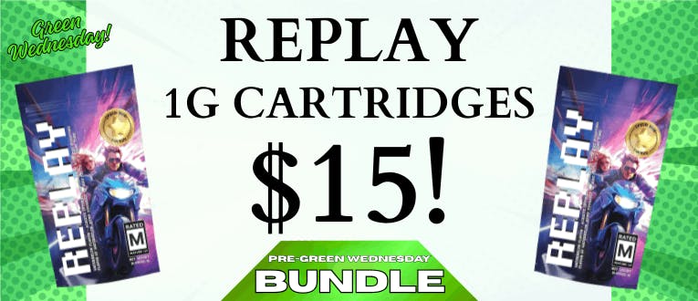 Replay 1g Cartridges for $15! 