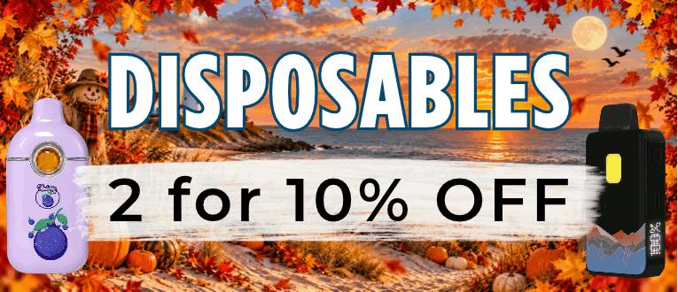 Disposables | 2 for 10% Off