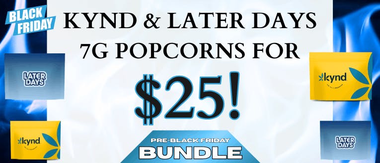 Kynd & Later Days 7g Popcorn Bundle