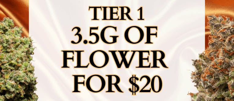 3.5g of Flower for $20