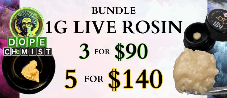 1g Rosin | 3 for $90 | 5 for $140