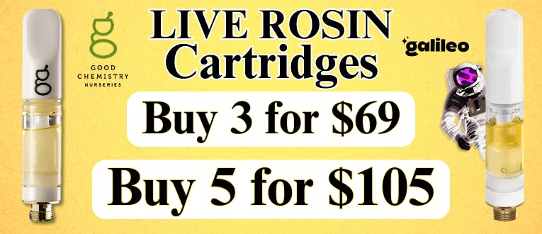 Live Rosin Cartridges | 0.5g | 3 for $69 | 5 for $105