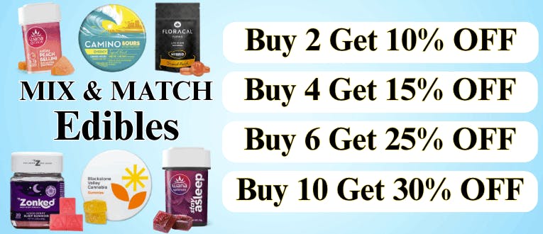Edibles | 2-10% Off | 4-15% Off | 6-25% Off | 10-30% Off