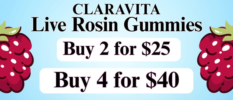 Gummies | Claravita | Live Rosin | 2 for $25 | 4 for $40