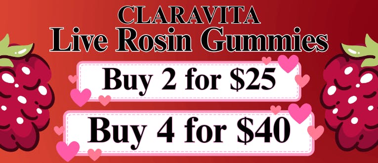 Gummies | Claravita | Live Rosin | 2 for $25 | 4 for $40