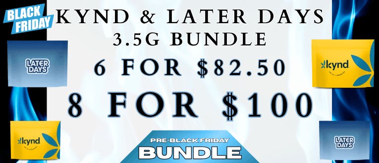 Kynd & Later Days 3.5g Bundle