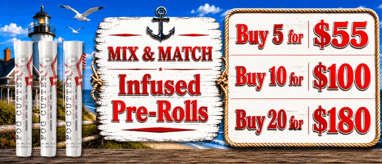 Infused Pre-Rolls | 5 for $55 | 10 for $100 | 20 for $180
